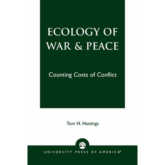 Ecology of War & Peace: Counting Costs of Conflict, (Paperback)