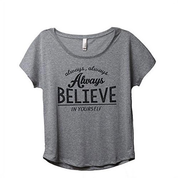 Thread Tank Always Believe Womens Slouchy Shirt Tee Heather Grey 2XL