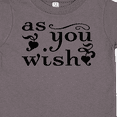 thumbnail image 4 of Inktastic As You Wish Boys or Girls Toddler T-Shirt, 4 of 5