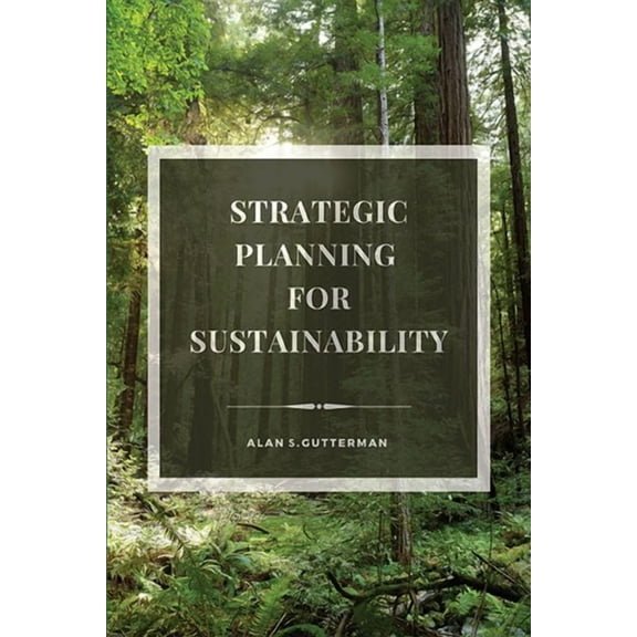 Strategic Planning for Sustainability (Paperback)