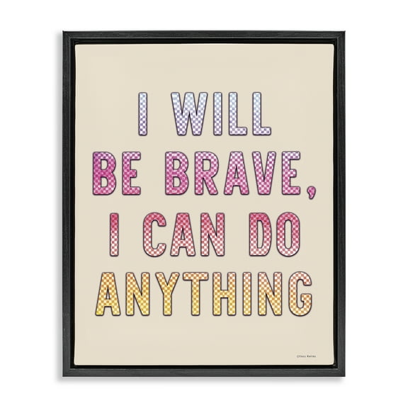 Stupell Industries Brave & Can Do Anything Typography Painting Black Floater Framed Art Print Wall Art, 17 x 21