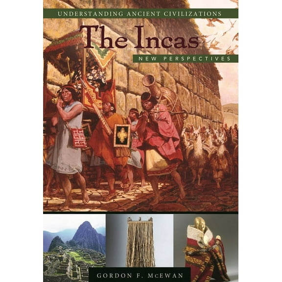 Understanding Ancient Civilizations The Incas: New Perspectives, (Hardcover)