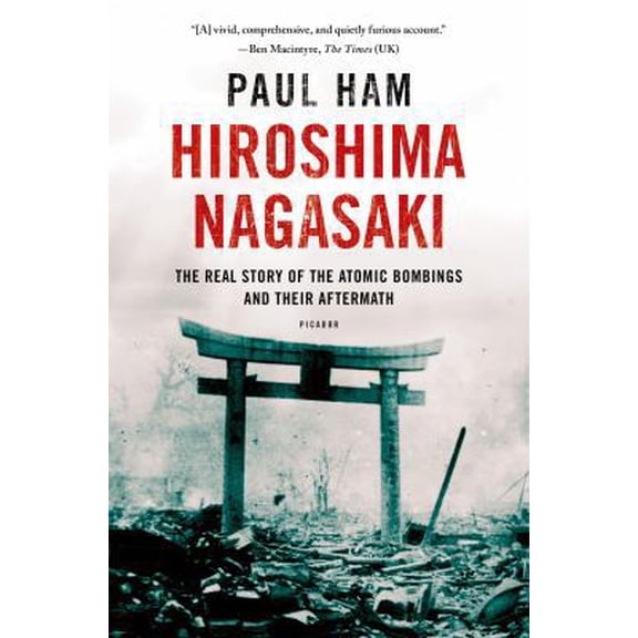 Pre-Owned Hiroshima Nagasaki: The Real Story of the Atomic Bombings and Their Aftermath (Paperback) 1250070058 9781250070050