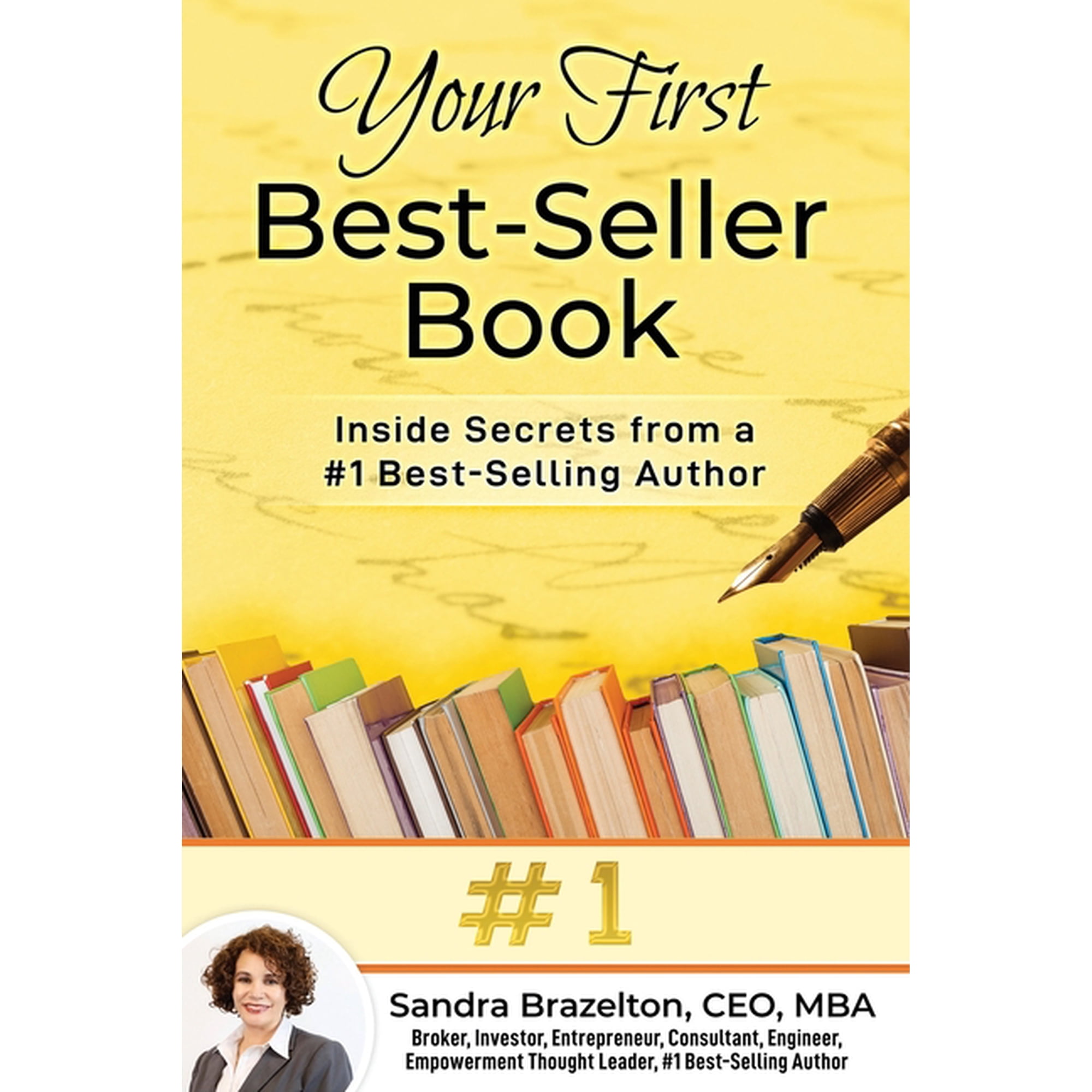 Your First Best-Seller Book: Inside Secrets from a 1 Best-Selling Author Paperback 173606892X 9781736068922 Sandra Brazelton