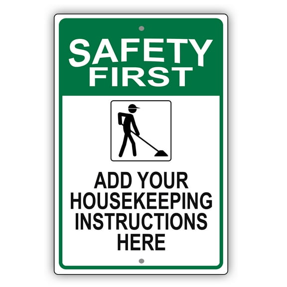 Safety First Add Your Housekeeping Instructions Here Novelty Display Outdoor Indoor Unique Aluminum Metal Sign 8"x12"
