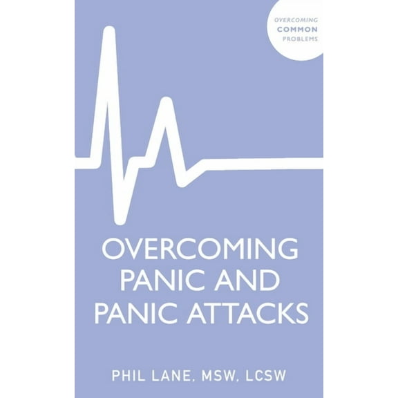 Overcoming Panic and Panic Attacks, (Paperback)