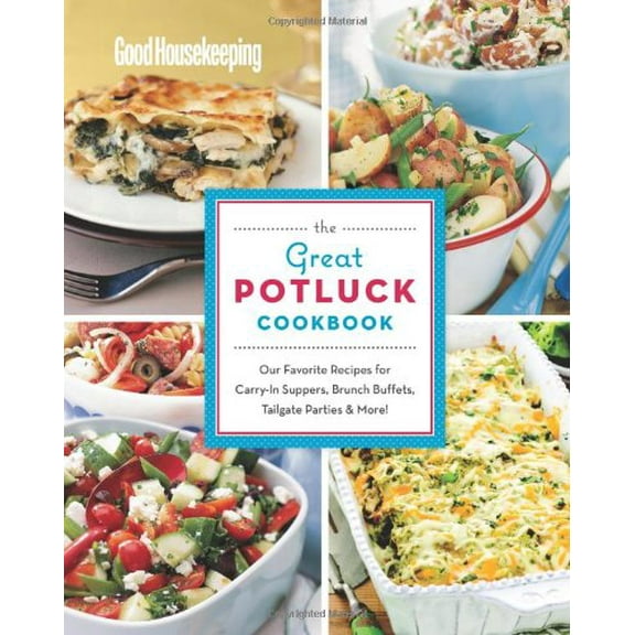 Pre-Owned Good Housekeeping The Great Potluck Cookbook: Our Favorite Recipes for Carry-In Suppers, Brunch Buffets, Tailgate Parties & More!, 9781588168276, 1588168271, Paperback, Spi edition