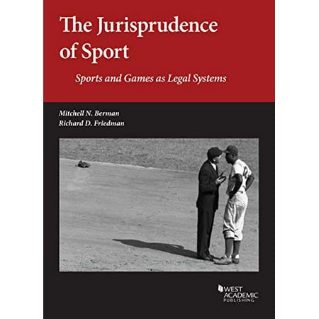 Pre-Owned The Jurisprudence of Sport: Sports and Games as Legal Systems (American Casebook Series), 9781684678907, 1684678900, Paperback, 1 edition