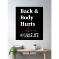 thumbnail image 2 of Body And Body Hurts Nurse Life Poster Wall Art, Modern Wall Decor, 24x36 UNFRAMED, 2 of 3