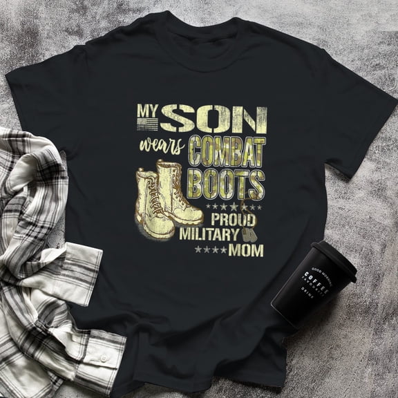 My Son Wears Combat Boots - Proud Military Mom T-Shirt, Small, Black