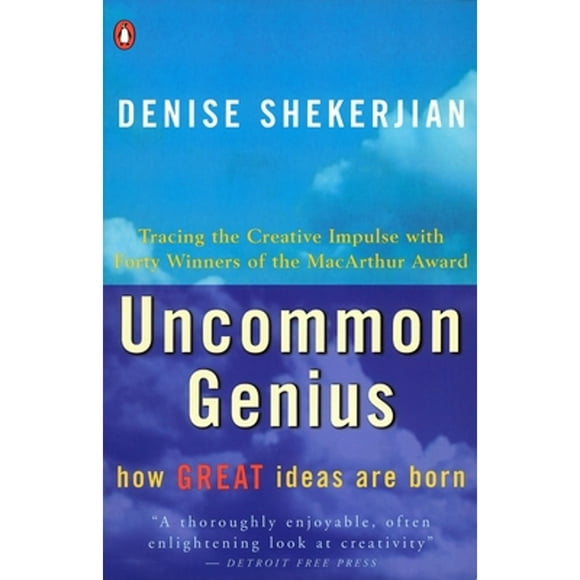 Pre-Owned Uncommon Genius: How Great Ideas Are Born (Paperback 9780140109863) by Denise Shekerjian