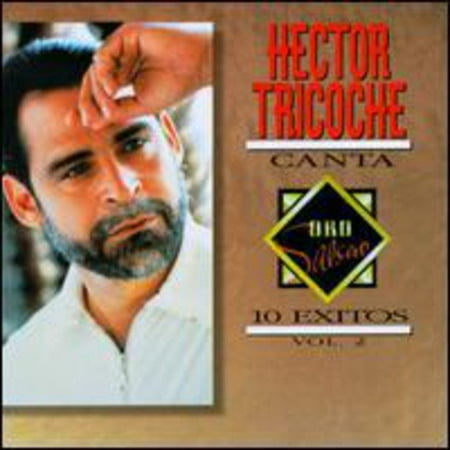 Oros Salsero: Hector Tricoche Canta 10 Exitos Vol.2