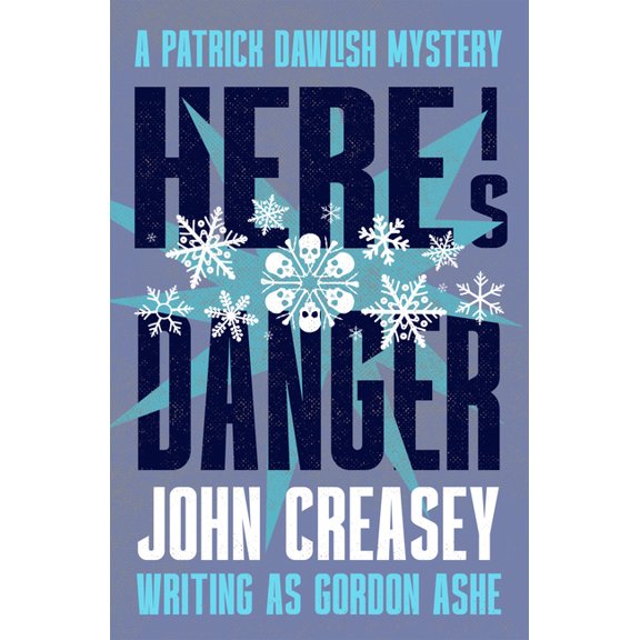 The Patrick Dawlish Mysteries Here Is Danger, (Paperback)