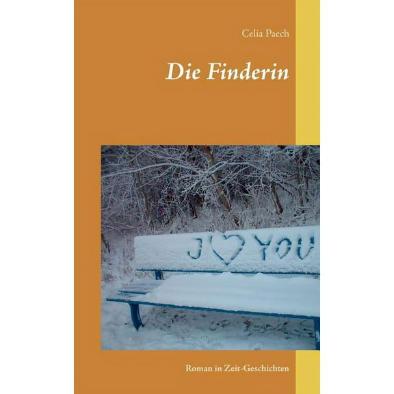 Die Finderin: Roman in Zeit-Geschichten, (Paperback)