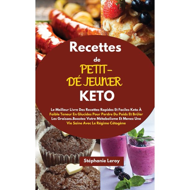 Recettes De Petit Dejeuner Keto Keto Breakfast Recipes Le Meilleur Livre Des Recettes Rapides Et Faciles
