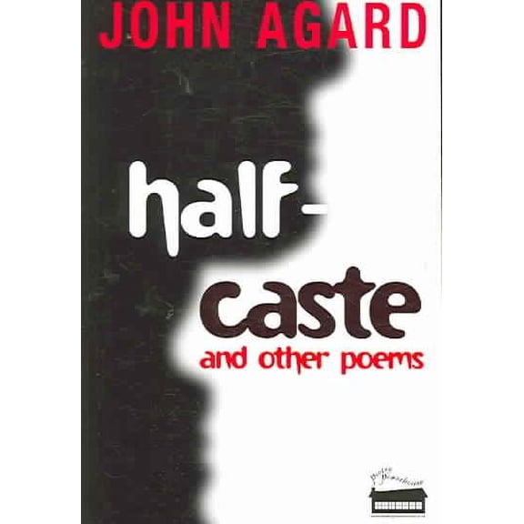 Half-Caste and Other Poems John Agard (Paperback)