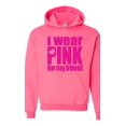 thumbnail image 1 of Unisex I Wear Pink For My Friend Hoodie Sweatshirt, 1 of 5