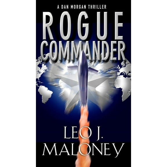 Dan Morgan Thriller Rogue Commander, (Paperback)