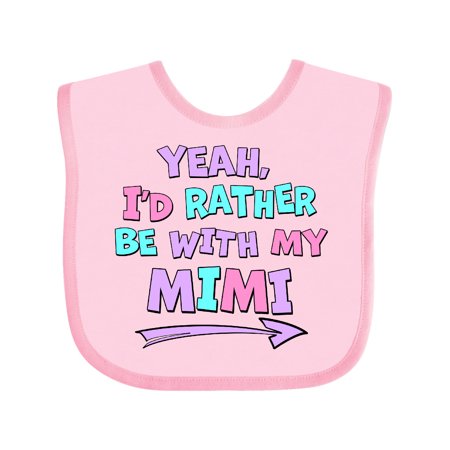 

Inktastic Yeah I d Rather be with My Mimi in Pink Blue and Purple Gift Baby Boy or Baby Girl Bib