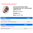 thumbnail image 2 of Accessory Belt Tension Pulley - Compatible with 1998 - 2002 Chevy Camaro 5.7L V8 1999 2000 2001, 2 of 2