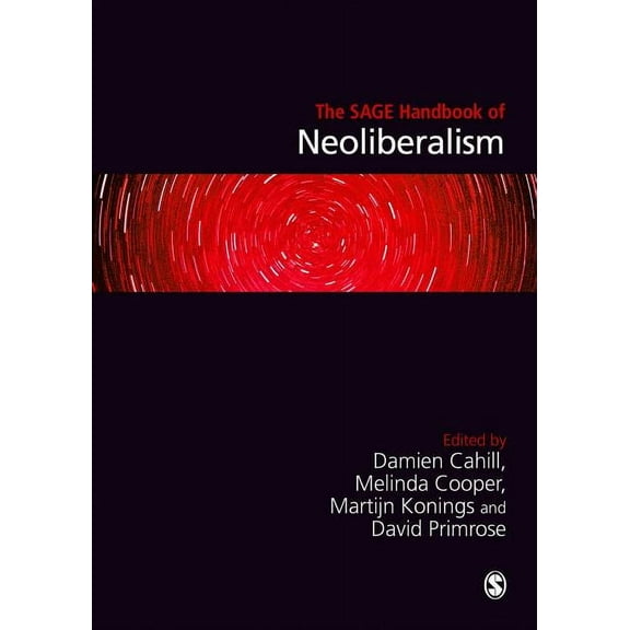 The Sage Handbook of Neoliberalism, (Hardcover)