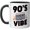 Black, variant on 90's Vibe White 11oz Ceramic Mug For Coffee Tea, Ideal Daily Drinkware Home Office Holiday Gift