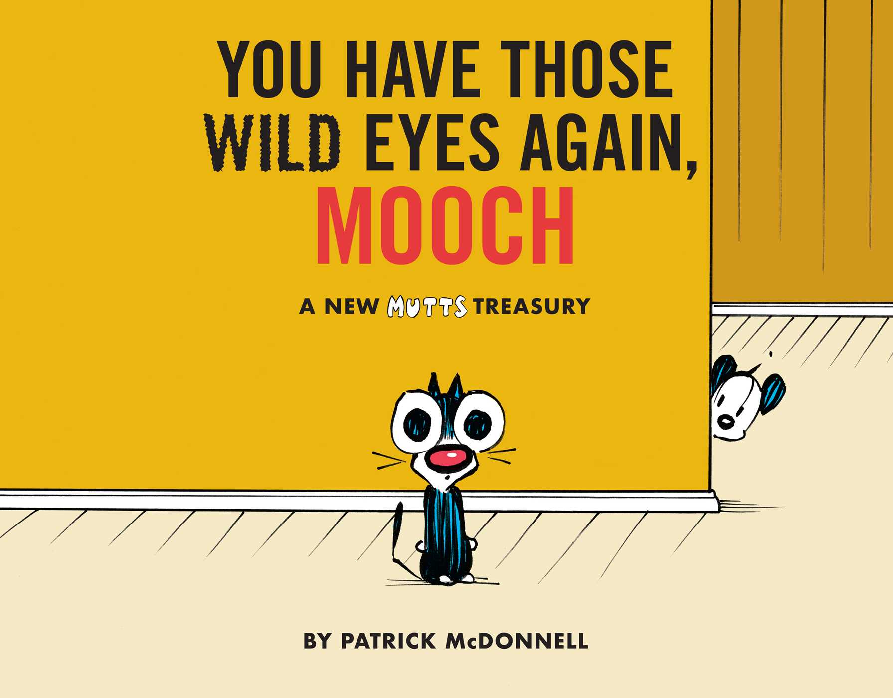 Mutts You Have Those Wild Eyes Again, Mooch A New Mutts Treasury