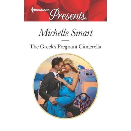 The Greek's Pregnant Cinderella (The Best Way To Become Pregnant)