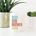 thumbnail image 2 of CTDream 11oz. Coffee Mug Birthday Gift, Best Godmother Ever, 1-Pack, 2 of 7
