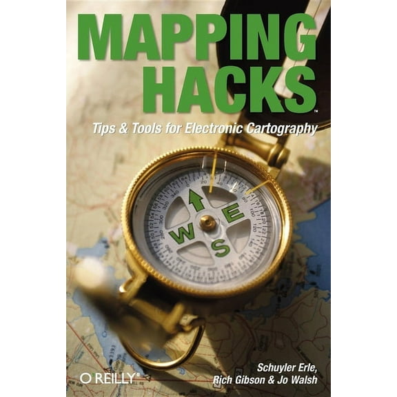 Mapping Hacks: Tips & Tools for Electronic Cartography (Paperback)