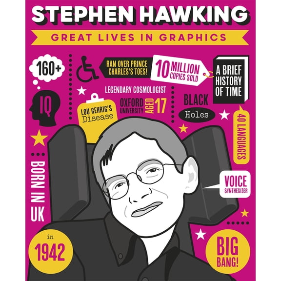 Great Lives in Graphics Great Lives in Graphics: Stephen Hawking, (Hardcover)