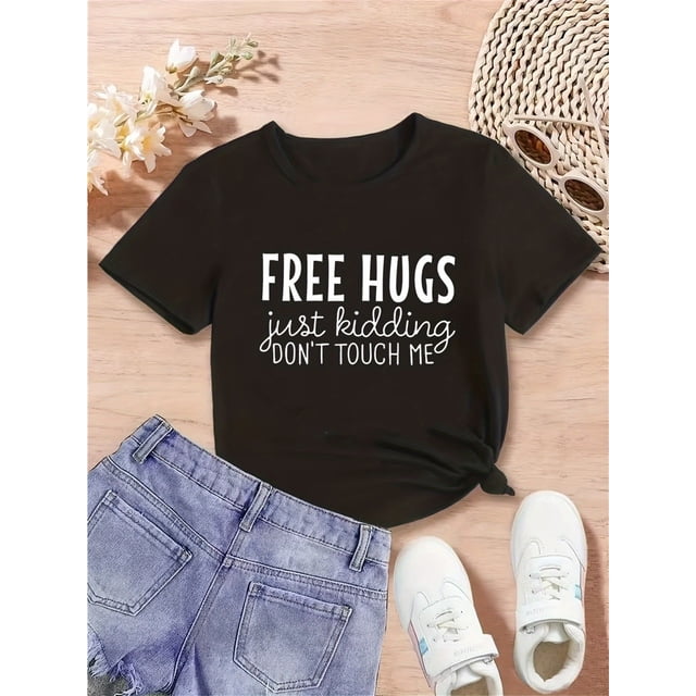"FREE HUGS JUST KIDDING DON'T TOUCH ME" Letter Print Creative T-Shirts, Soft & Elastic Comfy Crew Neck Short Sleeve Tee, Girls' Summer Tops