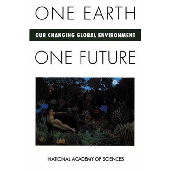 Pre-Owned One Earth, One Future: Our Changing Global Environment (Paperback) 0309046327 9780309046329