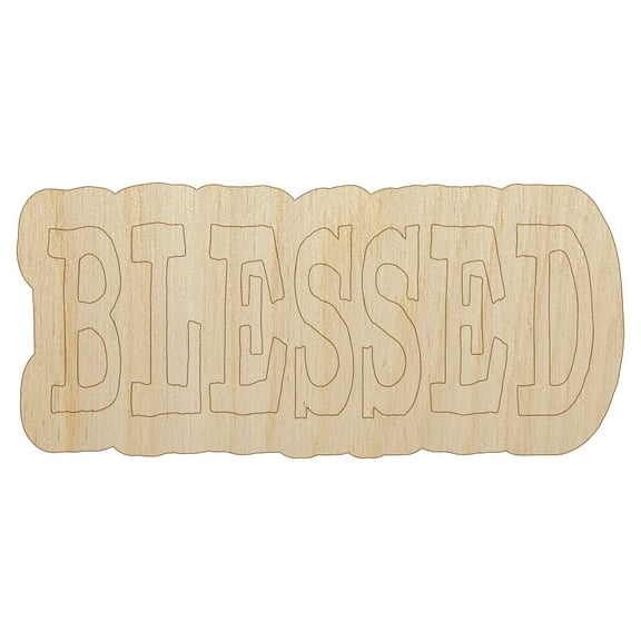 Blessed Text Wood Shape Unfinished Piece Cutout Craft DIY Projects - 6.25 Inch Size - 1/4 Inch Thick