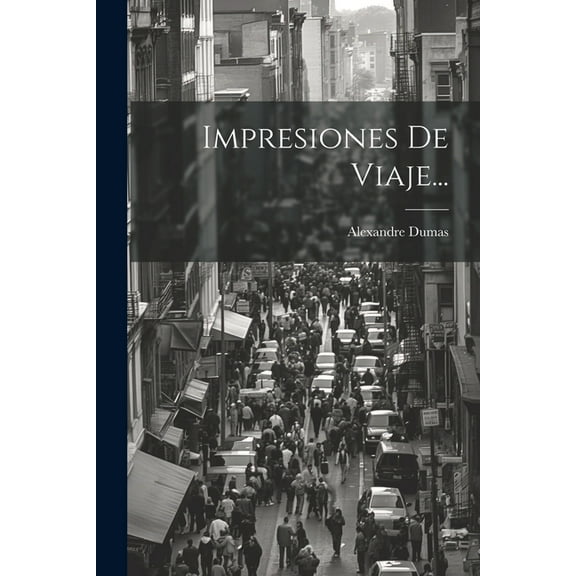 Impresiones De Viaje... (Paperback)