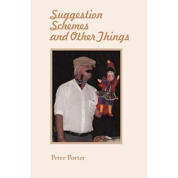 Suggestion Schemes and Other Things: Poems and Rhymes I Have Written Over the Years.