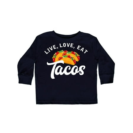 

Inktastic Live Love Tacos H Gift Toddler Boy or Toddler Girl Long Sleeve T-Shirt