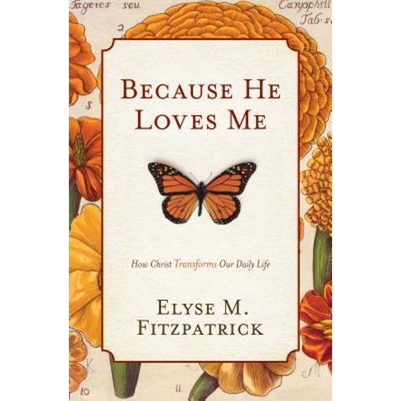 Pre-Owned Because He Loves Me: How Christ Transforms Our Daily Life (Hardcover) 158134905X 9781581349054