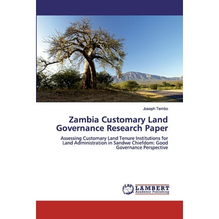 Zambia Customary Land Governance Research Paper (Paperback)