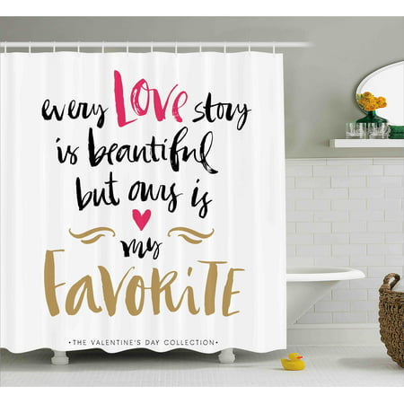 Valentines Day Shower Curtain, Every Love Story is Beautiful but Ours is My Favorite Romantic Idea, Fabric Bathroom Set with Hooks, White Black Pink, by