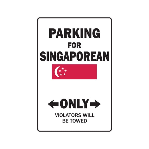 PARKING FOR SINGAPOREAN ONLY Sign singapore flag national pride love | Indoor/Outdoor | 17" Tall