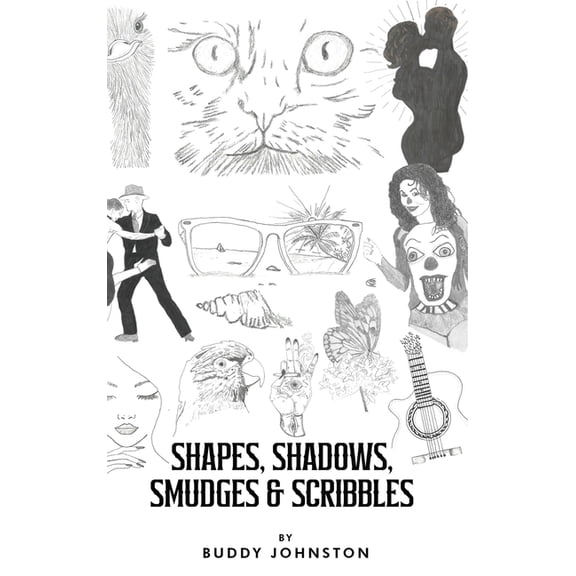 Shapes, Shadows, Smudges & Scribbles: A Sketchbook, (Hardcover)