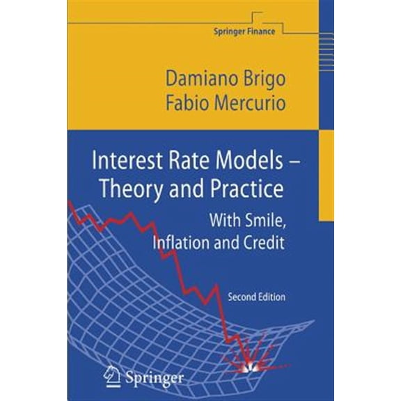 Pre-Owned Interest Rate Models - Theory and Practice: With Smile, Inflation and Credit (Springer Finance) Paperback