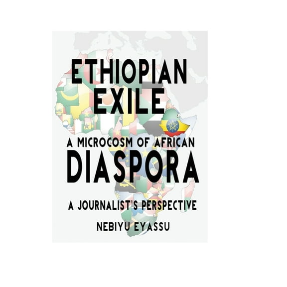 Ethiopian Exile: A microcosm of African Diaspora (Paperback)