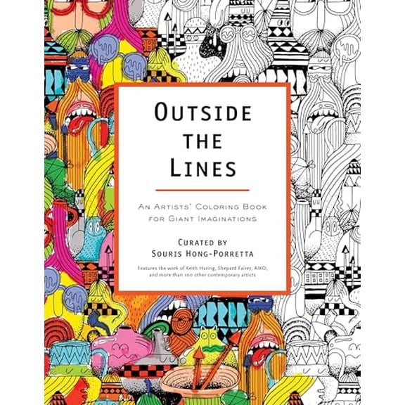 Pre-Owned Outside the Lines: An Artists' Coloring Book for Giant Imaginations (Paperback) 0399162089 9780399162084