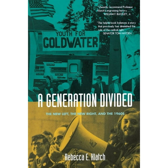 A Generation Divided: The New Left, the New Right, and the 1960s, (Paperback)