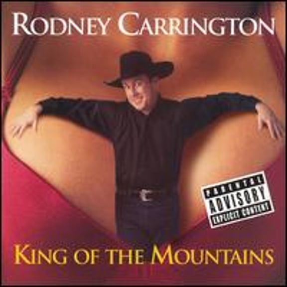 Pre-Owned King of the Mountains (CD 0094636399829) by Rodney Carrington
