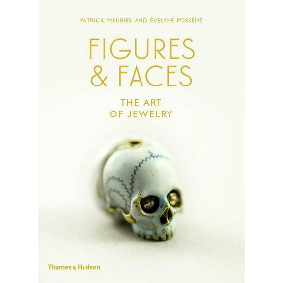Figures and Faces: The Art of Jewelry, (Hardcover)