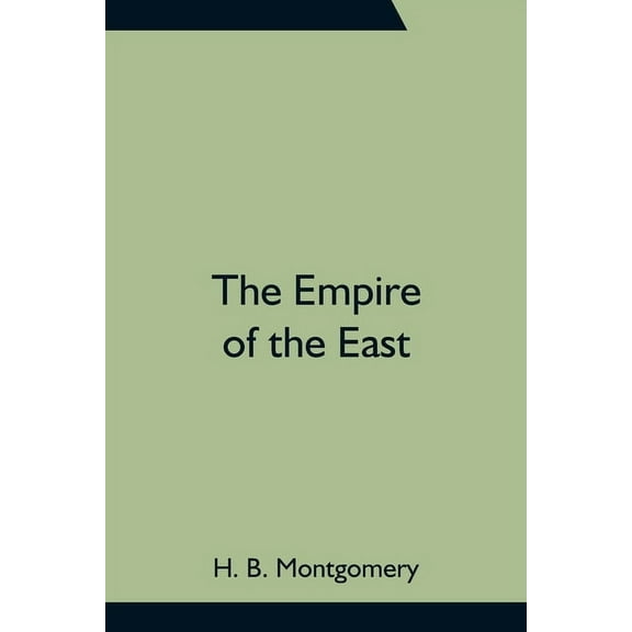 The Empire Of The East, (Paperback)