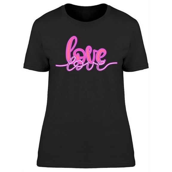 Love Neon Design T-Shirt Women -Image by Shutterstock, Female Large